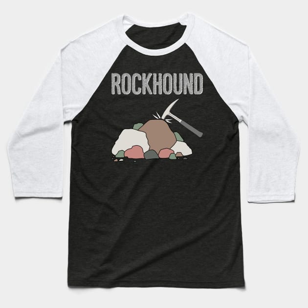 Rockhound Rock Pick Geology Hammer Rockhounding Gift Baseball T-Shirt by Laura Rucker